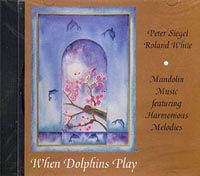 When Dolphins Play, by Peter Siegel & Roland White